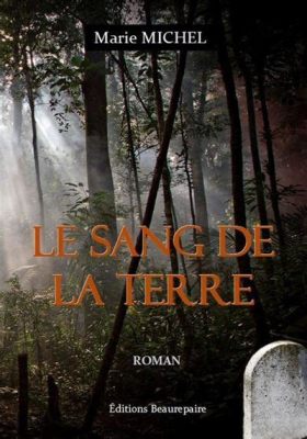  Le Sang de la Terre : Une Étude Chromatique Vibrante et une Exploration Mystique du Monde Intérieur